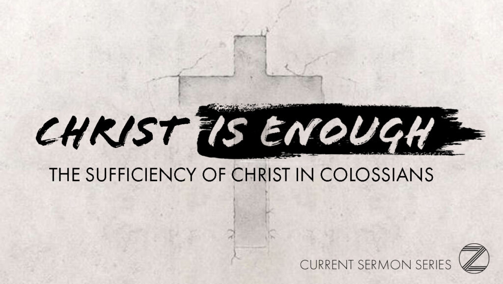 Christ is Enough: The Sufficiency of Christ in Colossians